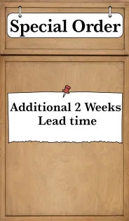 Special order notice for slim shaker karmel cabinets with additional lead time of two weeks